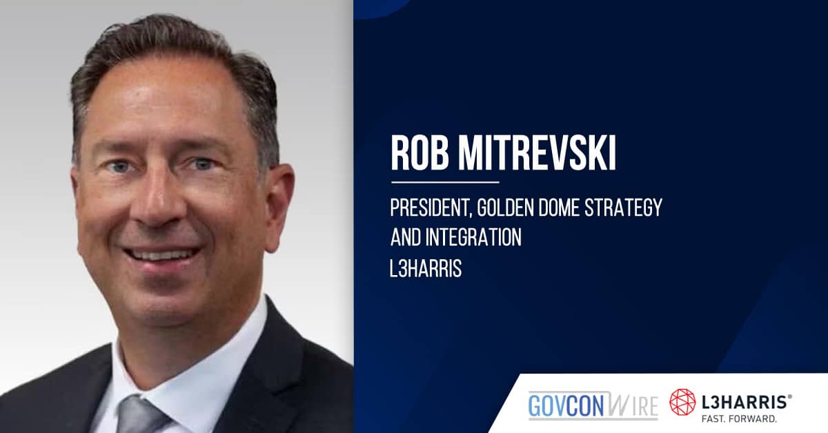 l3harris-appoints-rob-mitrevski-as-golden-dome-strategy,-integration-president