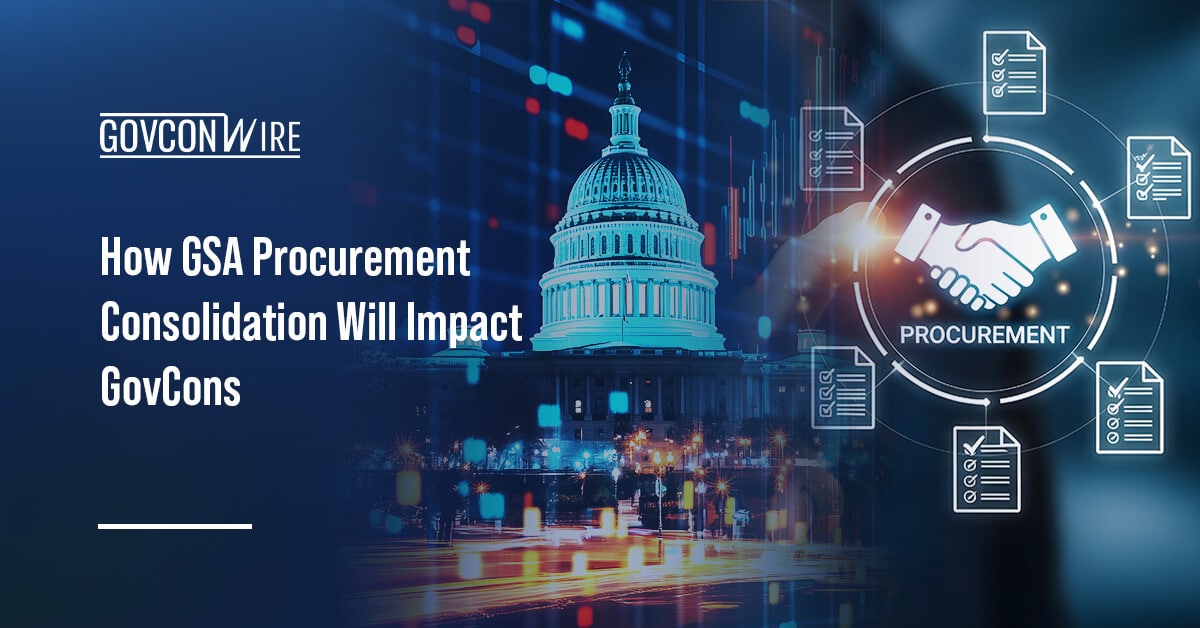 gsa-procurement-consolidation:-what-it-means-for-govcons