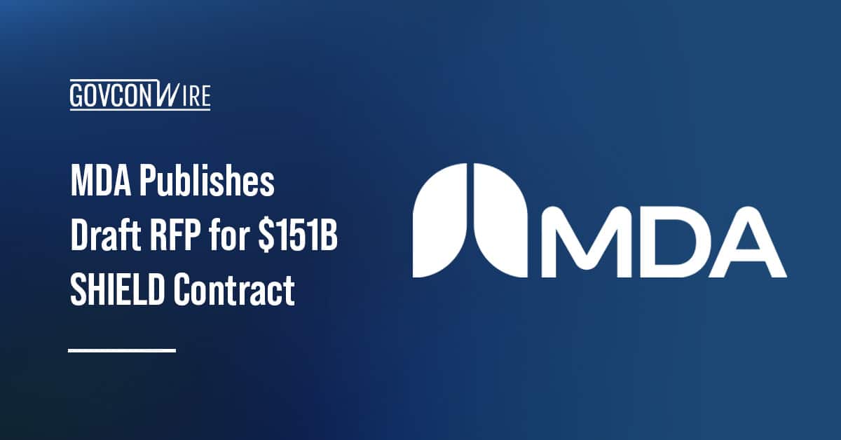 mda-publishes-draft-rfp-for-$151b-shield-contract