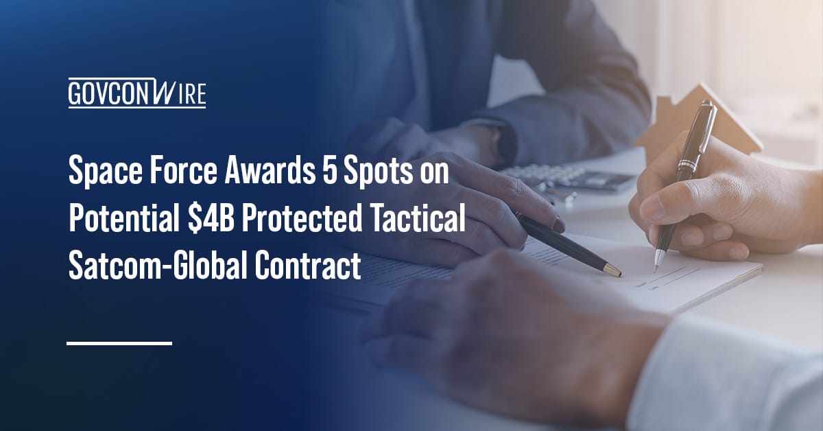 space-force-awards-5-spots-on-potential-$4b-protected-tactical-satcom-global-contract