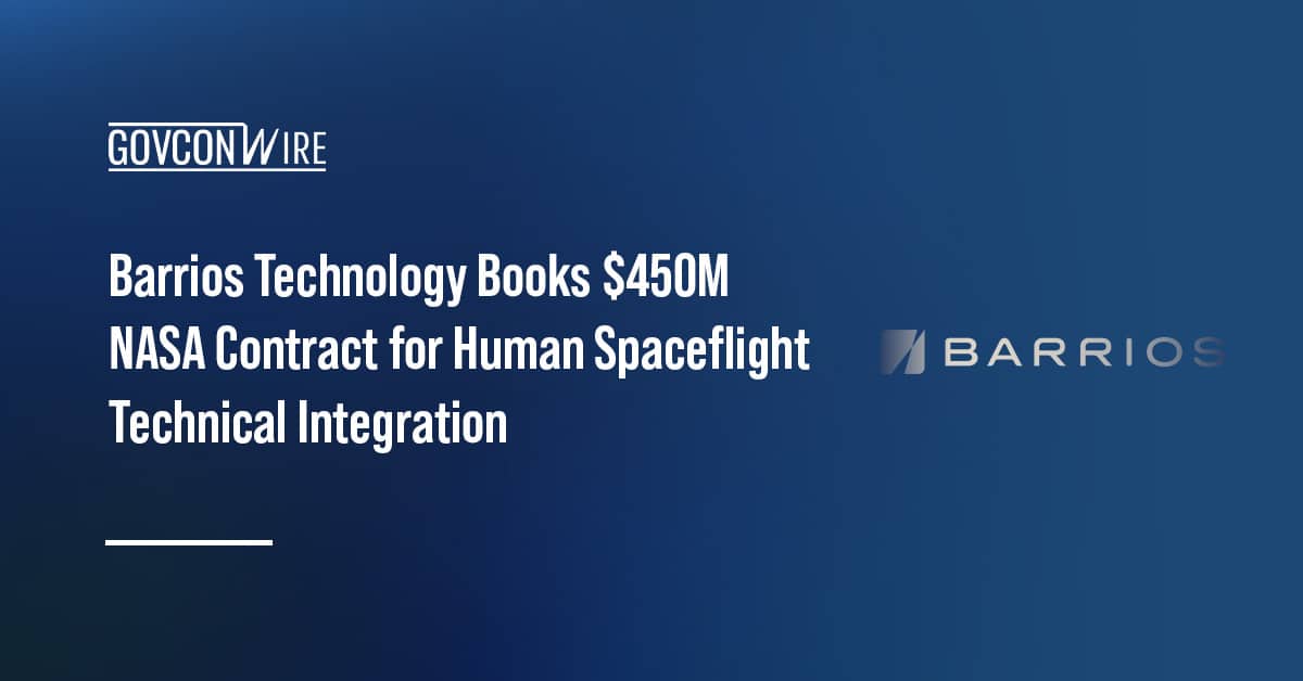 barrios-technology-books-$450m-nasa-contract-for-human-spaceflight-technical-integration