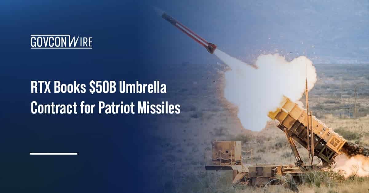 rtx-books-$50b-umbrella-contract-for-patriot-missiles