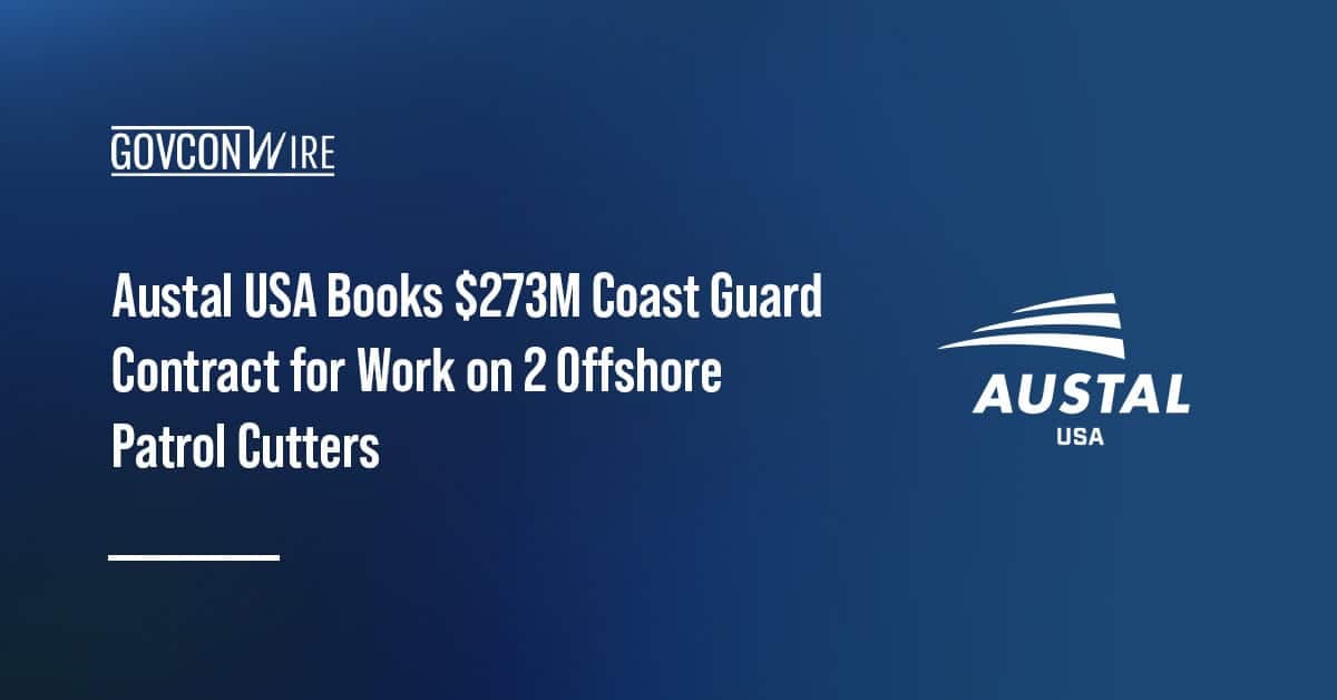 austal-usa-books-$273m-coast-guard-contract-for-work-on-2-offshore-patrol-cutters