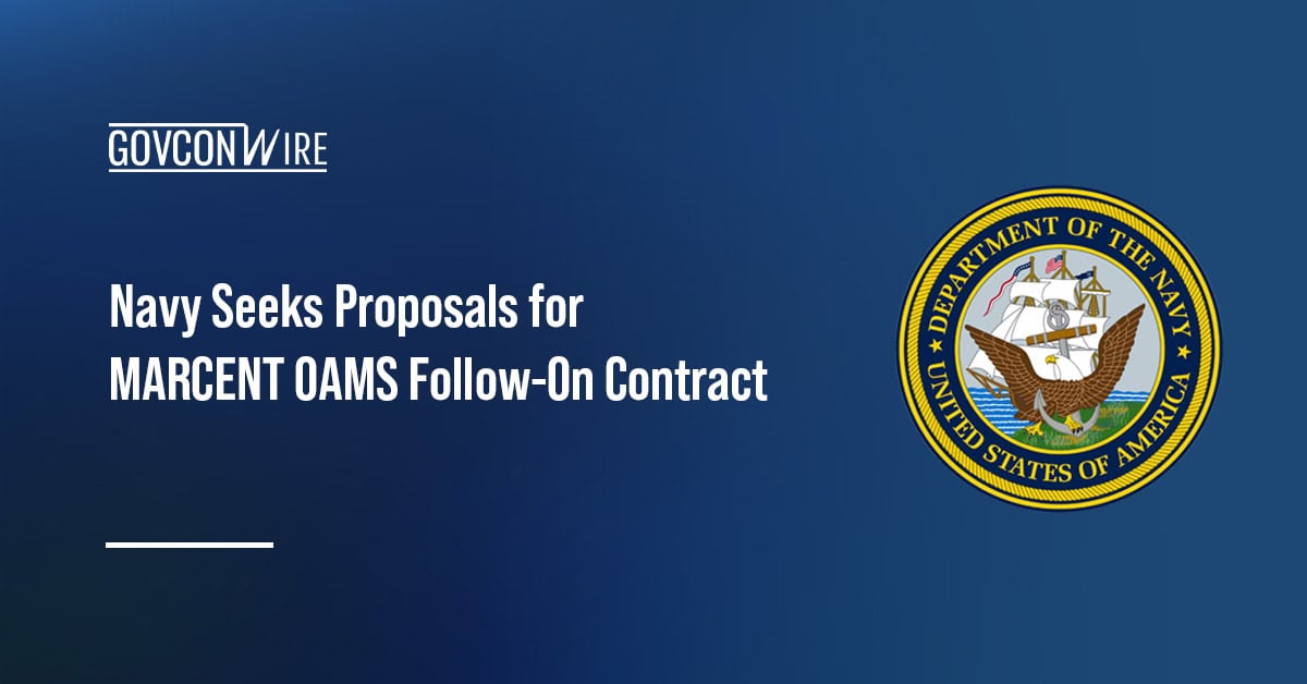 navy-seeks-proposals-for-marcent-oams-follow-on-contract