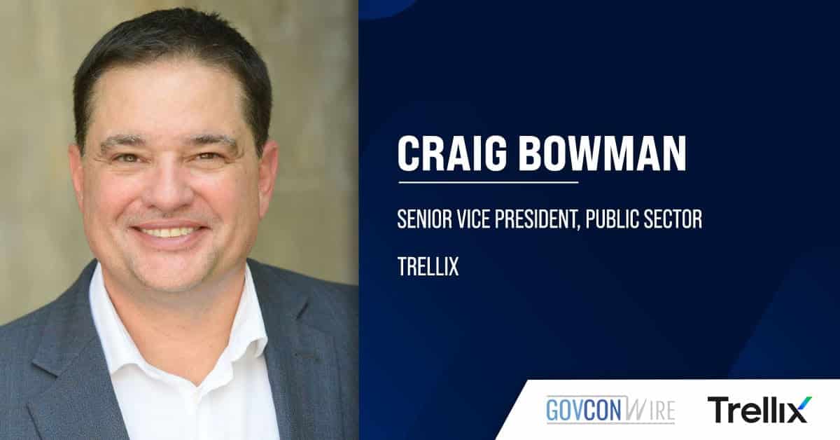 craig-bowman-named-trellix-public-sector-svp