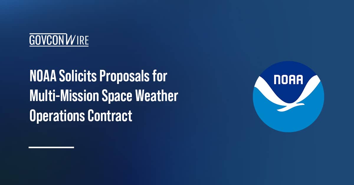 noaa-solicits-proposals-for-multi-mission-space-weather-operations-contract