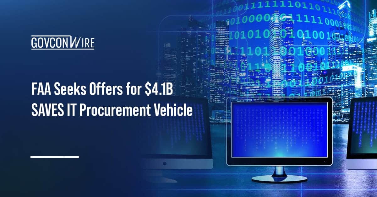 faa-seeks-offers-for-$4.1b-saves-it-procurement-vehicle