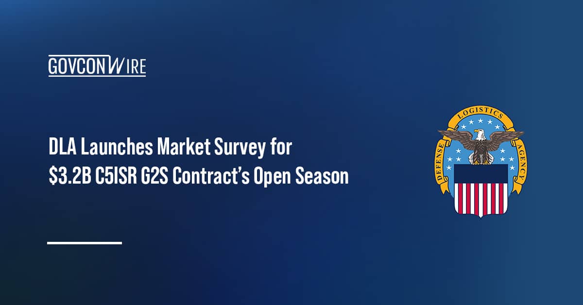 dla-launches-market-survey-for-$3.2b-c5isr-g2s-contract’s-open-season