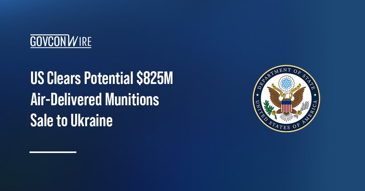 us-clears-potential-$825m-air-delivered-munitions-sale-to-ukraine