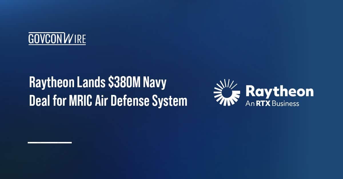 raytheon-lands-$380m-navy-deal-for-mric-air-defense-system