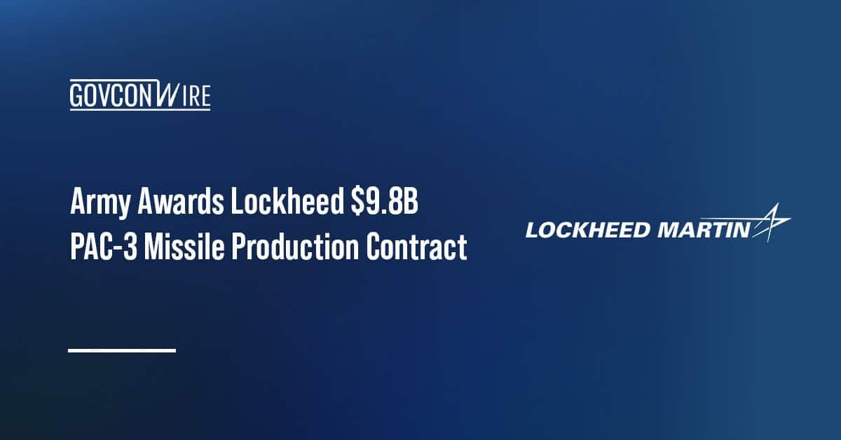army-awards-lockheed-$9.8b-pac-3-missile-production-contract