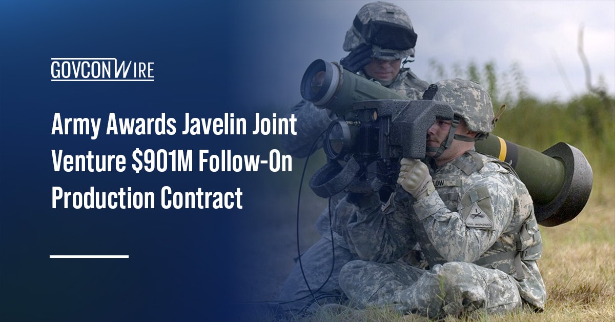army-awards-javelin-joint-venture-$901m-follow-on-production-contract