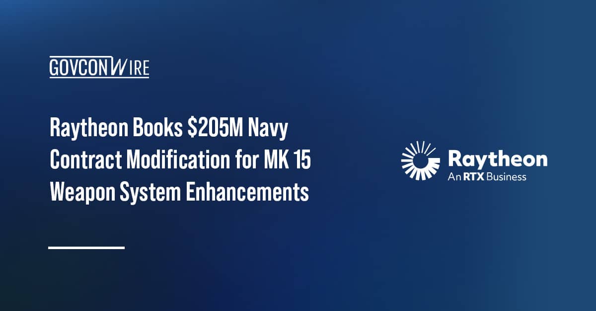 raytheon-books-$205m-navy-contract-modification-for-mk-15-weapon-system-enhancements