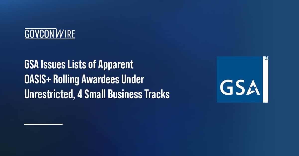 gsa-issues-lists-of-apparent-oasis+-rolling-awardees-under-unrestricted,-4-small-business-tracks