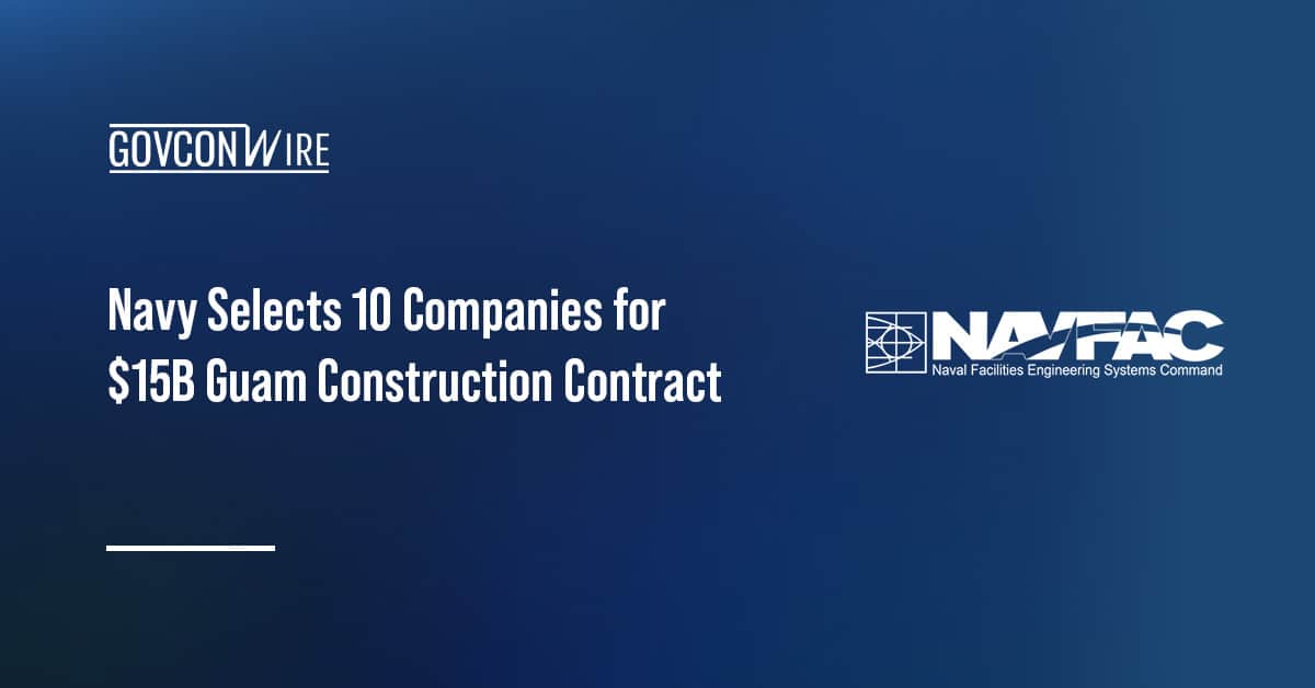 navy-selects-10-companies-for-$15b-guam-construction-contract