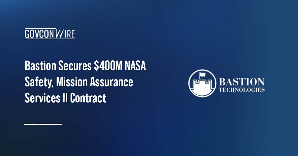 bastion-secures-$400m-nasa-safety,-mission-assurance-services-ii-contract