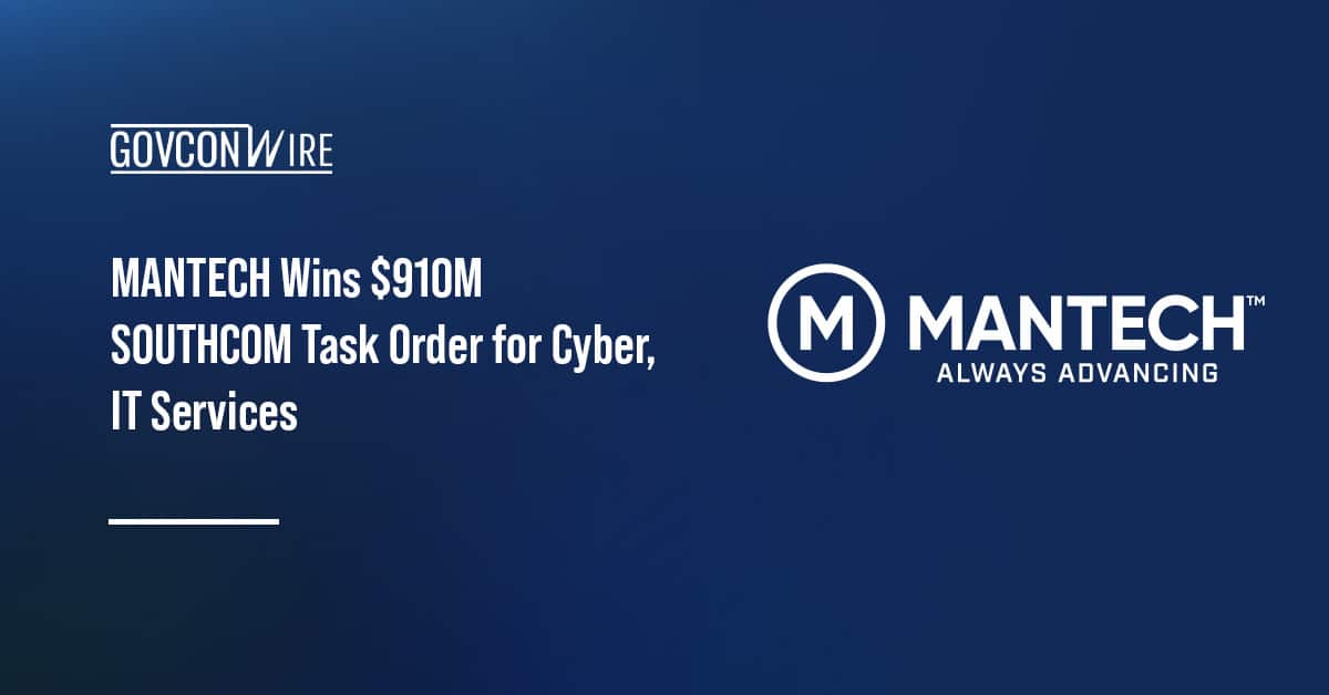 mantech-wins-$910m-southcom-task-order-for-cyber,-it-services