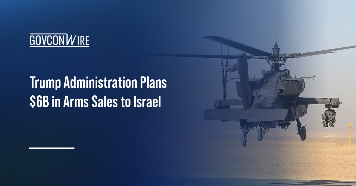 trump-administration-plans-$6b-in-arms-sales-to-israel