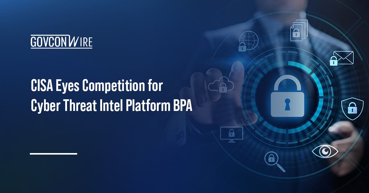 cisa-eyes-competition-for-cyber-threat-intel-platform-bpa