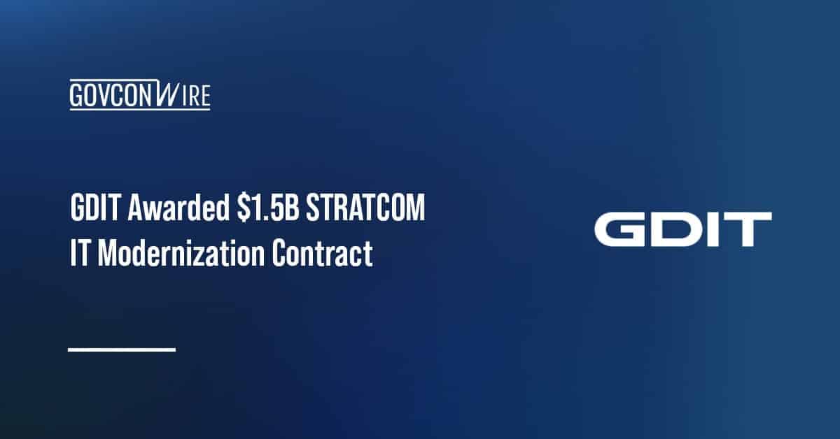 gdit-awarded-$1.5b-stratcom-it-modernization-contract
