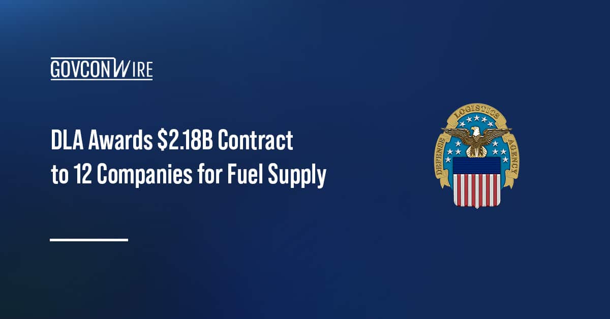 dla-awards-$2.18b-contract-to-12-companies-for-fuel-supply