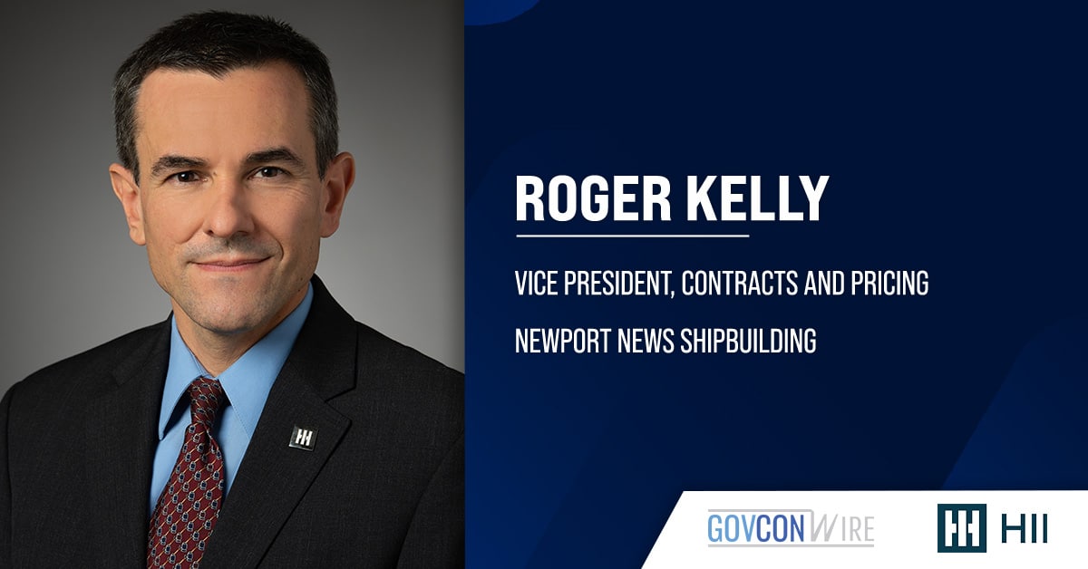 hii-appoints-roger-kelly-to-lead-contracts-and-pricing-as-vp-at-newport-news-shipbuilding