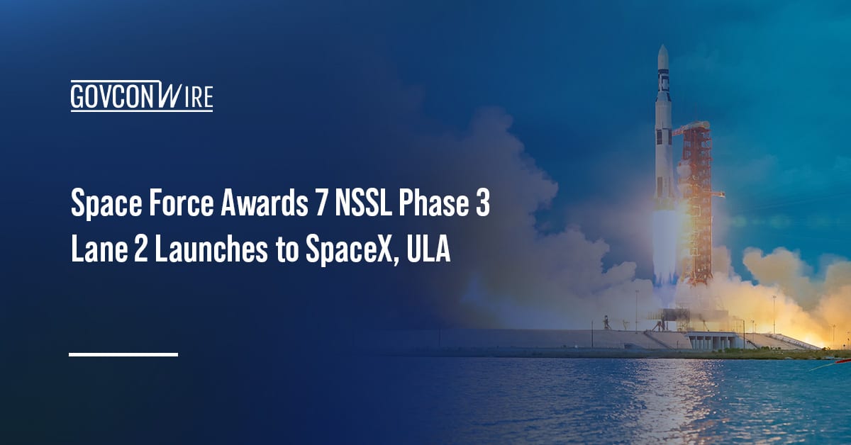 space-force-awards-7-nssl-phase-3-lane-2-launches-to-spacex,-ula