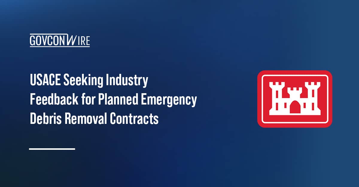 usace-seeking-industry-feedback-for-planned-emergency-debris-removal-contracts