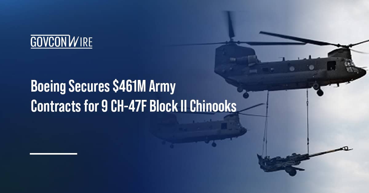boeing-secures-$461m-army-contracts-for-9-ch-47f-block-ii-chinooks