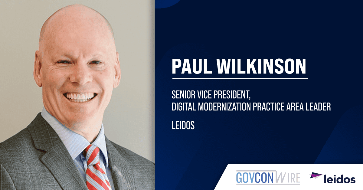 leidos’-paul-wilkinson-says-integrated-digital-modernization-is-driving-mission-resilience