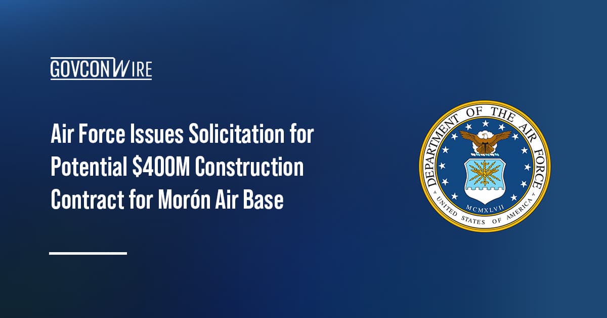 air-force-issues-solicitation-for-potential-$400m-construction-contract-for-moron-air-base