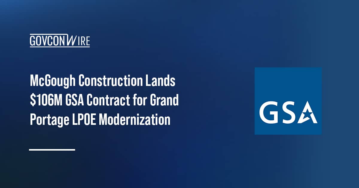 mcgough-construction-lands-$106m-gsa-contract-for-grand-portage-lpoe-modernization