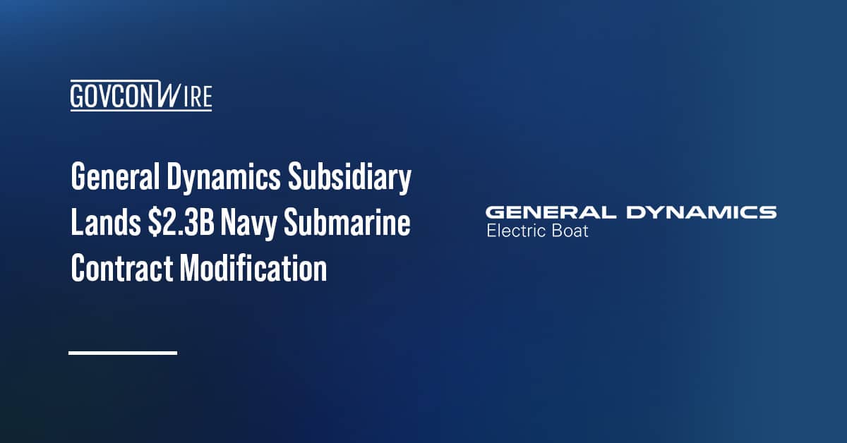 general-dynamics-subsidiary-lands-$2.3b-navy-submarine-contract-modification