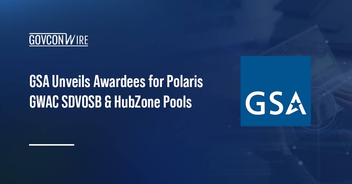 gsa-unveils-awardees-for-polaris-gwac-sdvosb-&-hubzone-pools